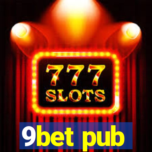 9bet pub